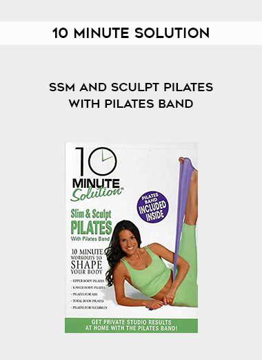 10 Minute Solution: SSm and Sculpt Pilates with Pilates Band