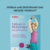 Brigitte Fitness – Fatbum and Bodyshape Das grosse Workout