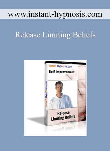 www.instant-hypnosis.com - Release Limiting Beliefs