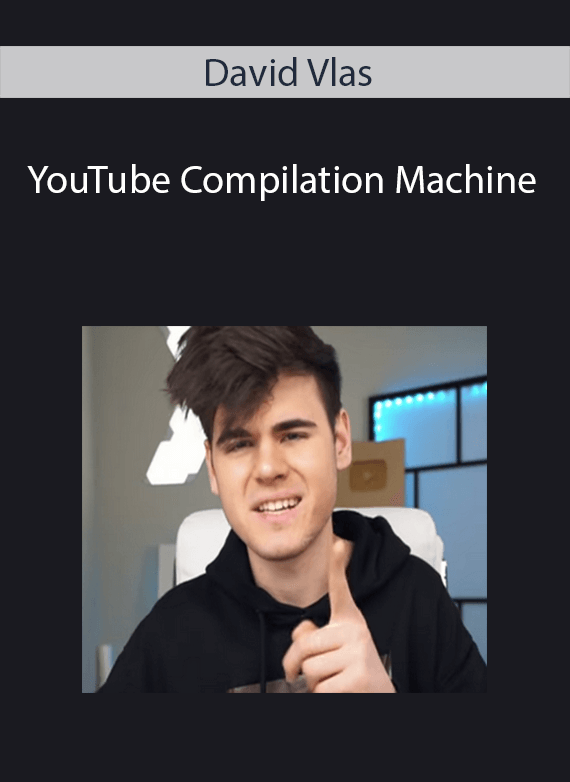 David Vlas - YouTube Compilation Machine