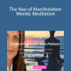 Dr. Shefali Tsabary - The Year of Manifestation - Weekly Meditation