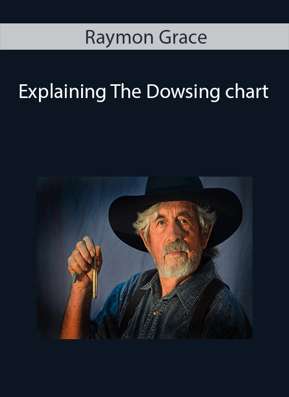Raymon Grace - Explaining The Dowsing chart