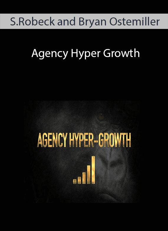 Sebastian Robeck and Bryan Ostemiller - Agency Hyper Growth