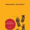 [Download Now] Dr. Paul R. Scheele & Dr. David Rubenstein – Paraliminal Walkabout