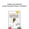 Mark Atherton – Learn Old English (Anglo-Saxon): Teach Yourself