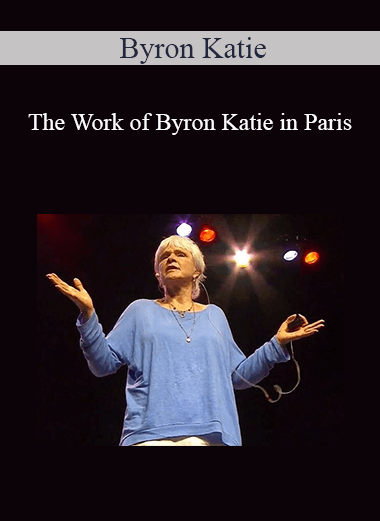 ​Byron Katie - The Work of Byron Katie in Paris