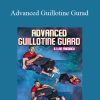 Advanced Guillotine Gurad by Bjorn Friedrich