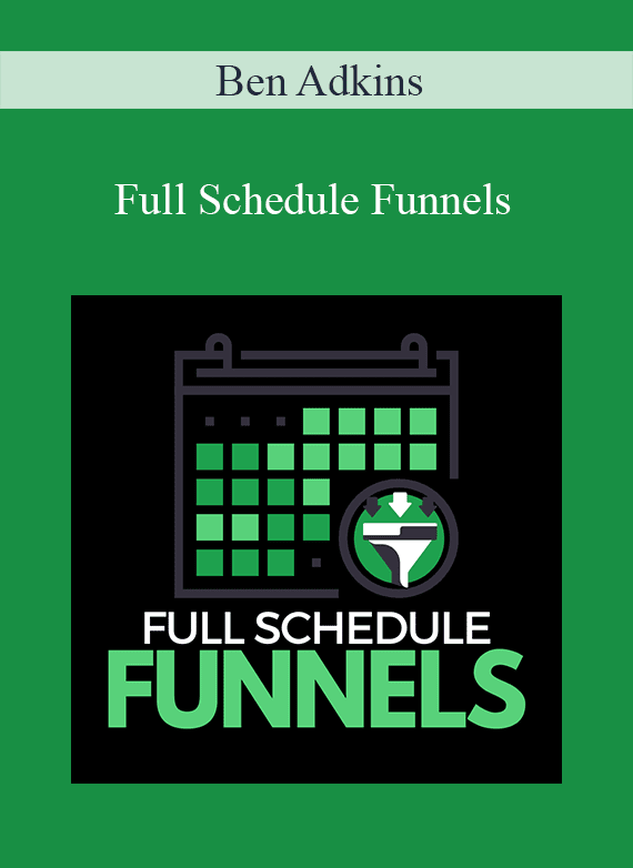 Ben Adkins - Full Schedule Funnels