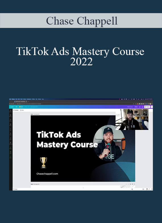 Chase Chappell - TikTok Ads Mastery Course 2022