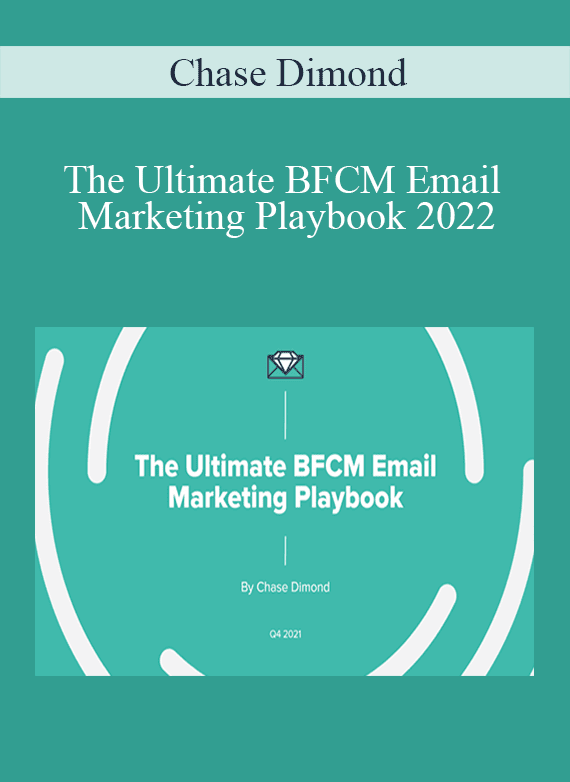 Chase Dimond - The Ultimate BFCM Email Marketing Playbook 2022