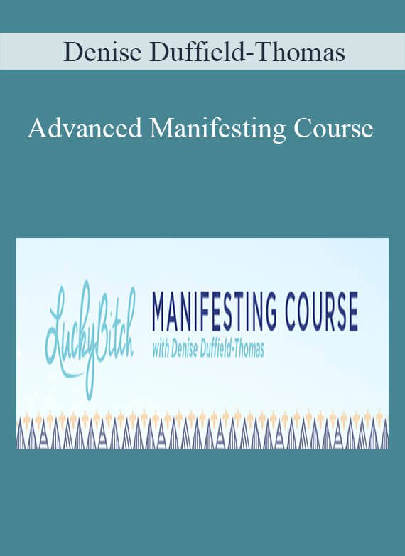 Denise Duffield-Thomas - Advanced Manifesting Course