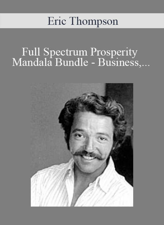 Eric Thompson - Full Spectrum Prosperity Mandala Bundle - Business, Social, Mental, Emotional, Financial, Spiritual