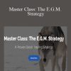 Fred - Master Class The E.G.M. Strategy