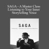 Fury - SAGA - A Master Class - Listening to Your Inner Storytelling Voice