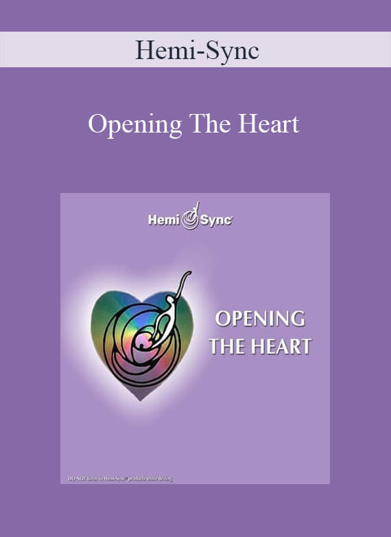 Hemi-Sync - Opening The Heart