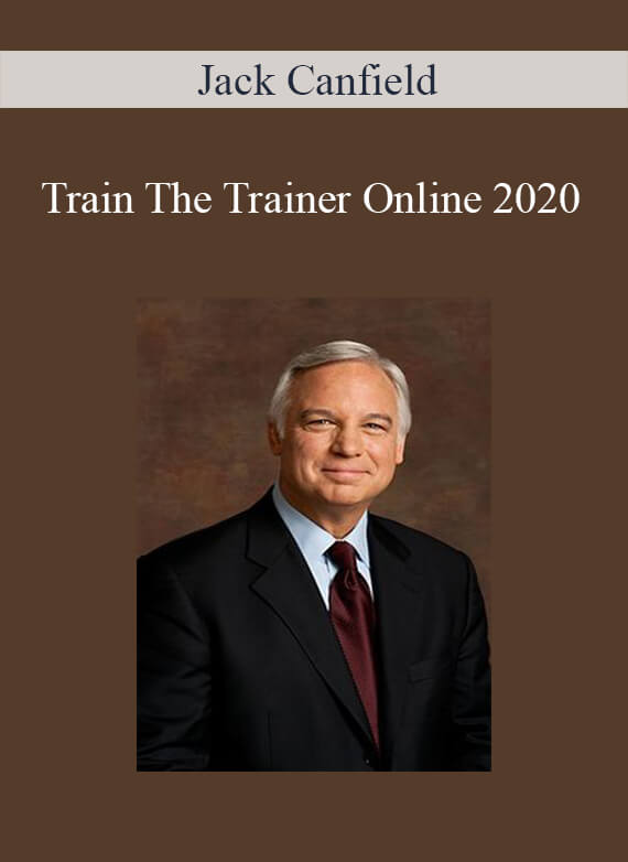 Jack Canfield - Train The Trainer Online 2020