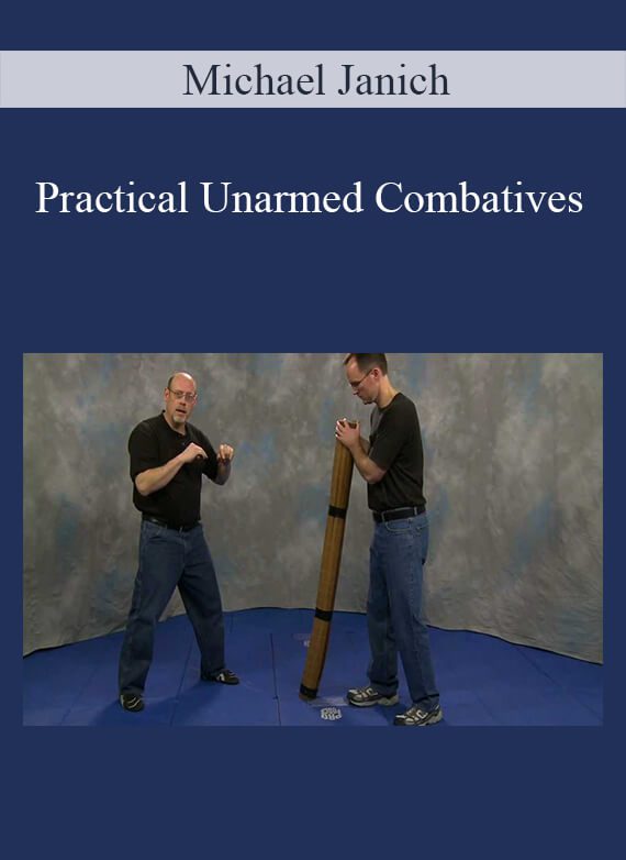 Michael Janich- Practical Unarmed Combatives