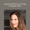 Micheline Berry – Liquid ASANA Live Yoga Program 2014