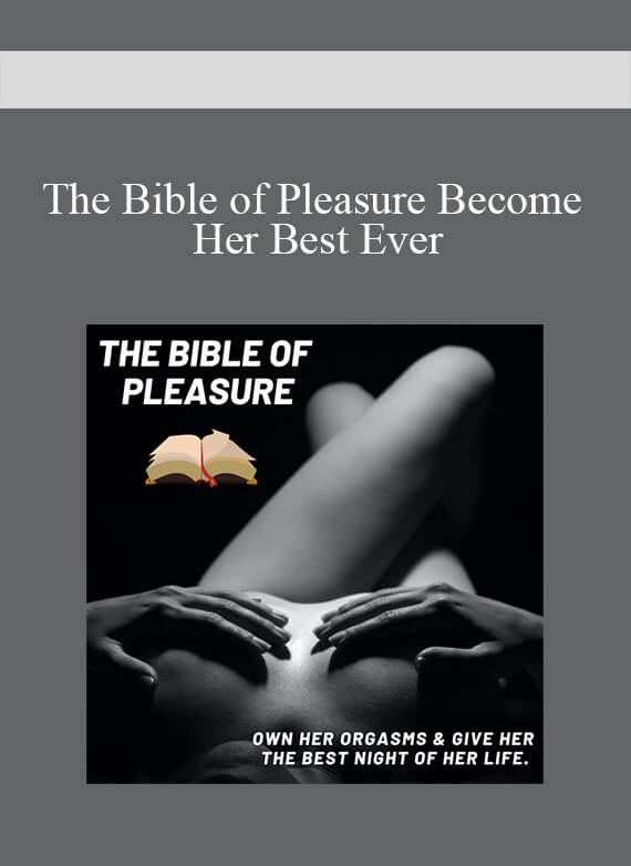 The Bible of Pleasure Become Her Best Ever
