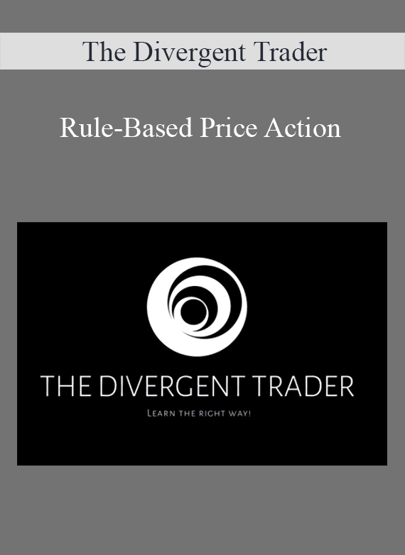 The Divergent Trader - Rule-Based Price Action