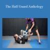 The Half Guard Anthology by Lachlan Giles