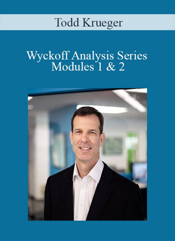Todd Krueger - Wyckoff Analysis Series Modules 1 & 2