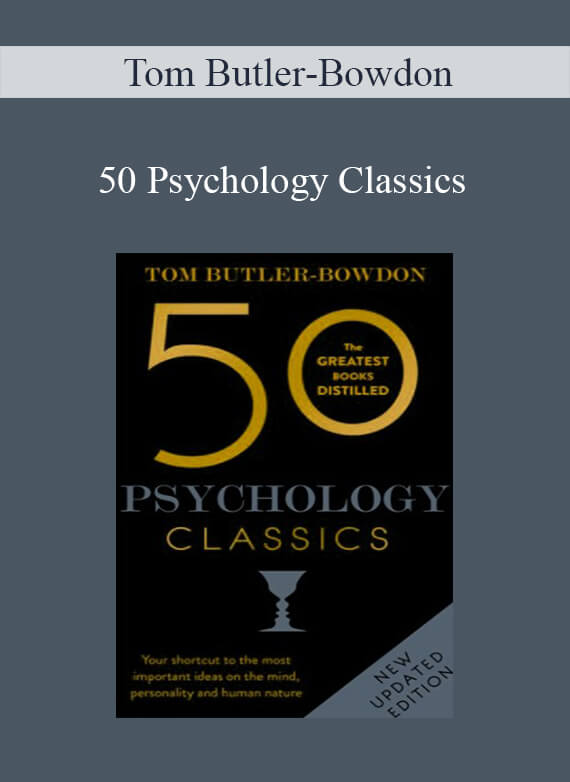 Tom Butler-Bowdon - 50 Psychology Classics
