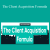Troy Dean - The Client Acquisition Formula