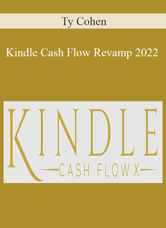 Ty Cohen - Kindle Cash Flow Revamp 2022