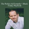 Wilco de Kreij - The Perfect Ad Formula + Black Friday Playbook