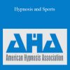 American Hypnosis Association - Hypnosis and Sports