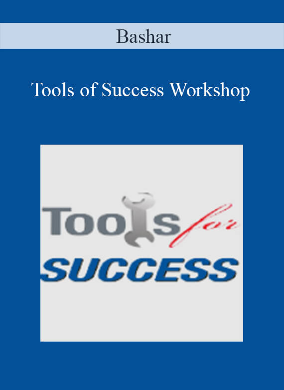 Bashar - Tools of Success Workshop