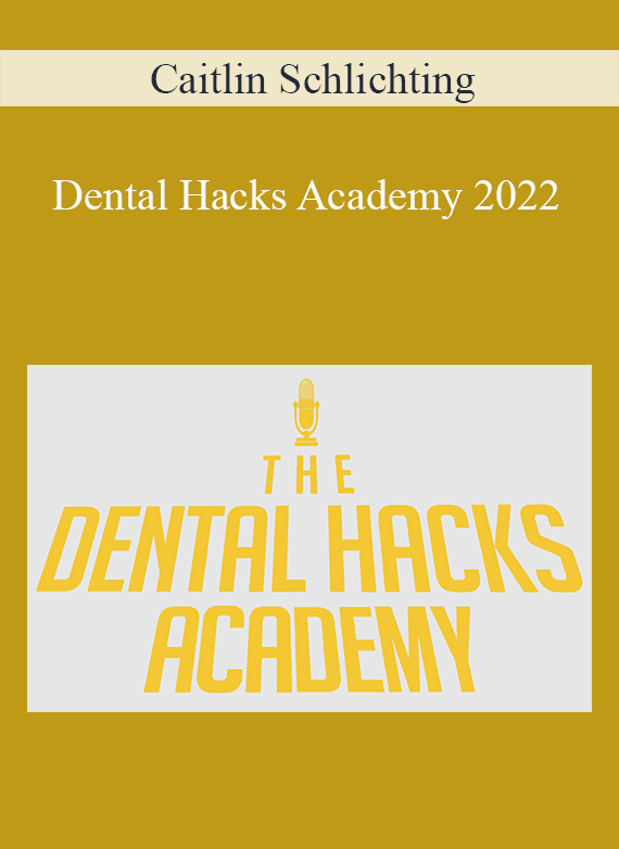 Caitlin Schlichting - Dental Hacks Academy 2022