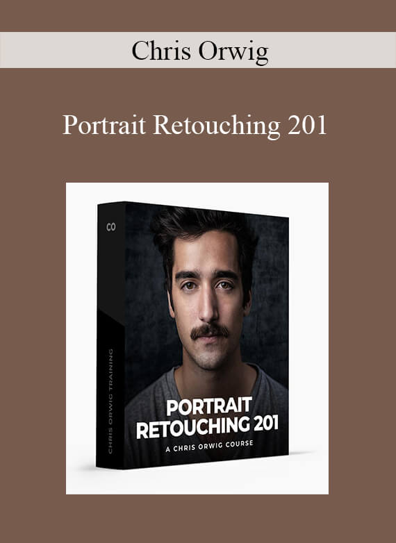 Chris Orwig - Portrait Retouching 201