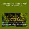 Christopher Hobbs - Transform Your Health & Raise Your Consciousness With the Healing Power of Mushrooms 2022
