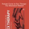 Constance Avery-Clark & Linda Weiner - Sensate Focus in Sex Therapy - The Illustrated Manual