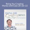 Dr. Dain Heer - Being You Creating Money with Ease 28-Jan-22
