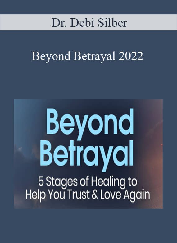 Dr. Debi Silber - Beyond Betrayal 2022