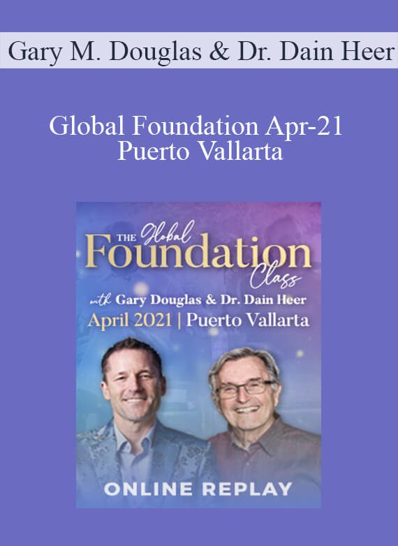 Gary M. Douglas & Dr. Dain Heer - Global Foundation Apr-21 Puerto Vallarta