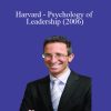 Harvard - Psychology of Leadership - Tal Ben-Shahar (2006)