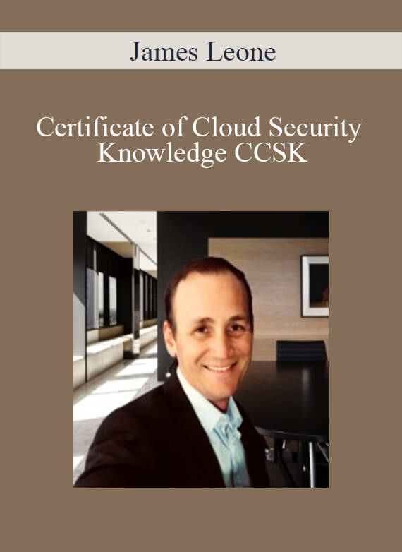 James Leone - Certificate of Cloud Security Knowledge CCSK