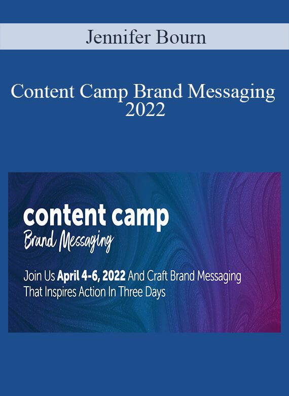 Jennifer Bourn - Content Camp Brand Messaging 2022.