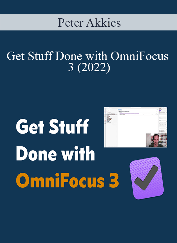 Peter Akkies - Get Stuff Done with OmniFocus 3 (2022)