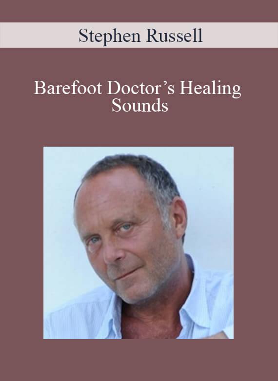 Stephen Russell - Barefoot Doctor’s Healing Sounds