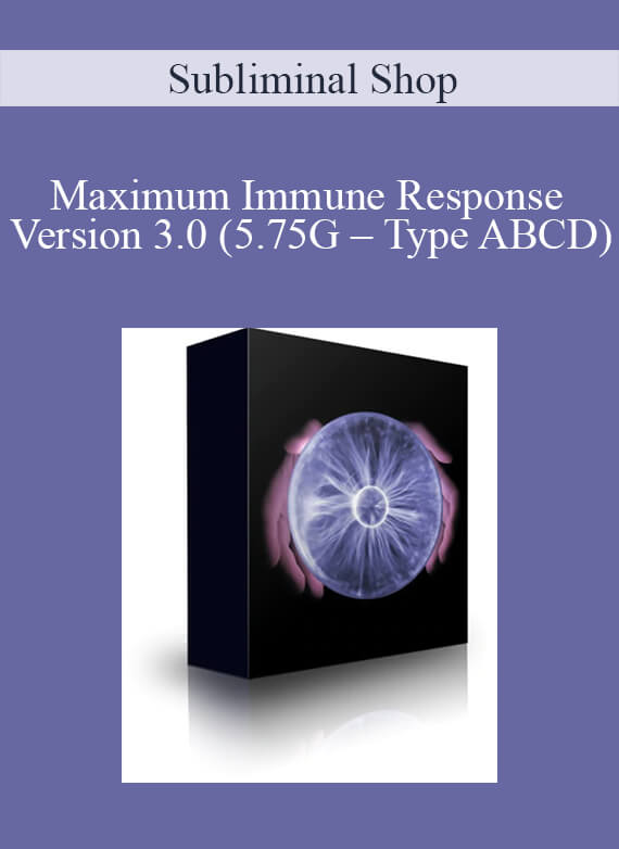 Subliminal Shop - Maximum Immune Response Version 3.0 (5.75G – Type ABCD)