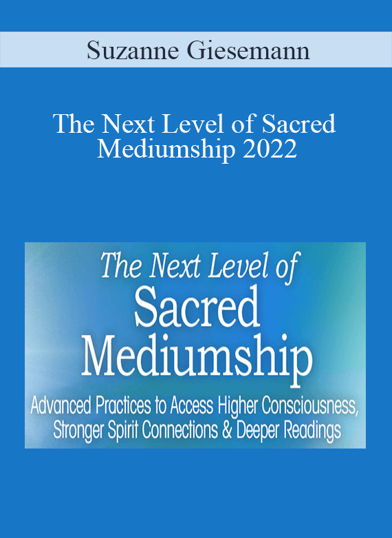 Suzanne Giesemann - The Next Level of Sacred Mediumship 2022