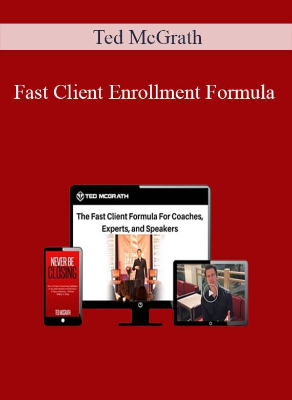Ted McGrath - Fast Client Enrollment Formula