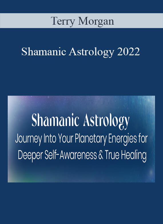 Terry Morgan - Shamanic Astrology 2022