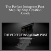 Christos Nikas - The Perfect Instagram Post Step-By-Step Creation Guide