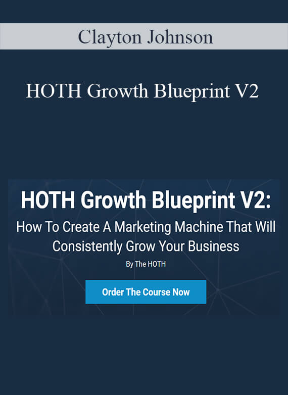Clayton Johnson - HOTH Growth Blueprint V2